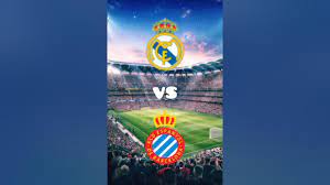 Real Madrid vs Espanyol