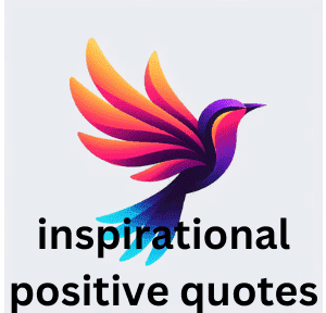 inspirational positive quotes